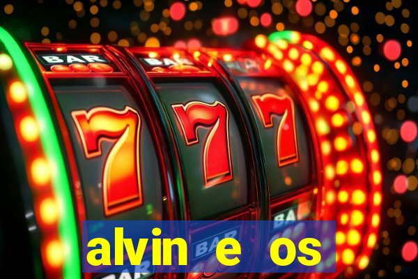 alvin e os esquilos rede canais